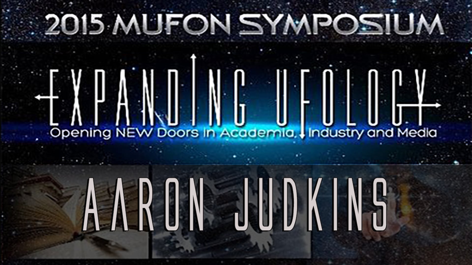 MUFON Symposium 2015 Aaron Judkins Topanga