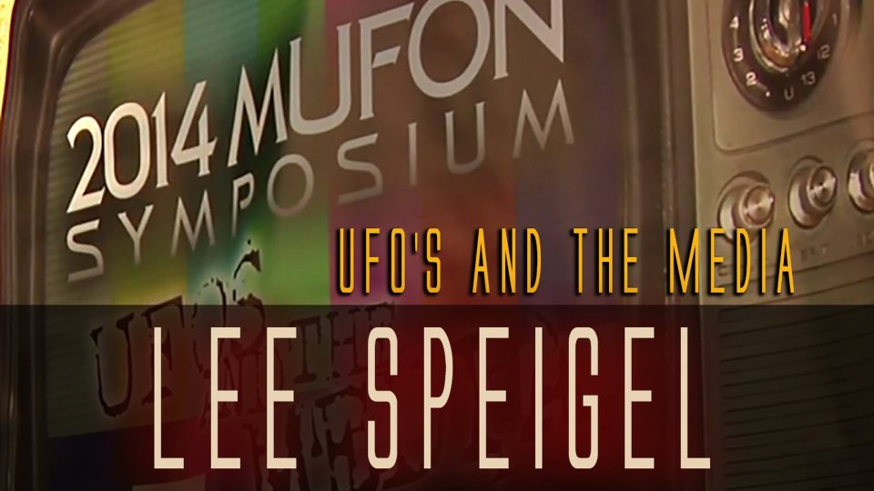 Lee Speigel - 2014 MUFON Symposium