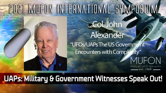 John Alexander - “UFOs/UAPs The US Government Encounters with Complexity”